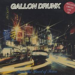 Gallon Drunk : From the Heart of Town